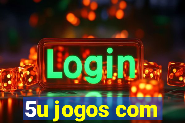 5u jogos com